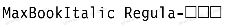 MaxBookItalic Regula字体转换
